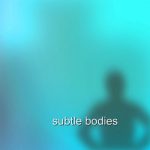 SUBTLE_BODIES